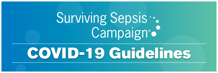 Surviving Sepsis COVID-19 Guidelines